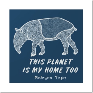 Malayan Tapir - This Planet Is My Home Too - animal design Posters and Art